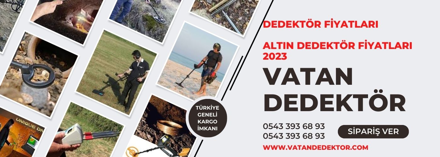 Dedektör Fiyatları | Altın Dedektör Fiyatları 2023 | Vatan Dedektör | 0543 393 68 93 1 dedektör fiyatları 2023