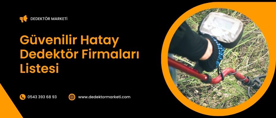 Güvenilir Hatay Dedektör Firmaları Listesi 1 Güvenilir Hatay Dedektör Firmaları Listesi